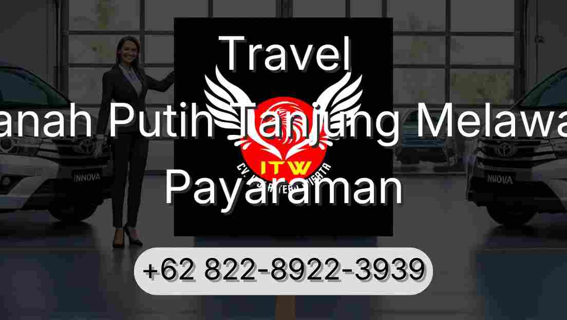 Travel Tanah Putih Tanjung Melawan Payaraman