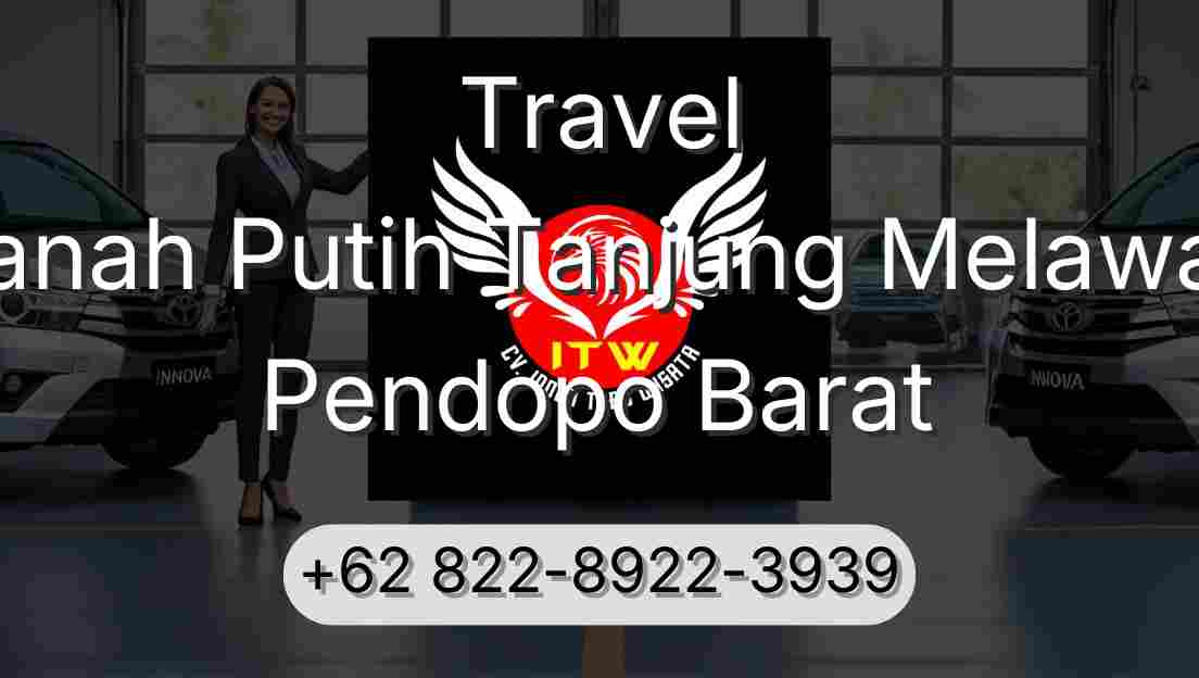 Travel Tanah Putih Tanjung Melawan Pendopo Barat