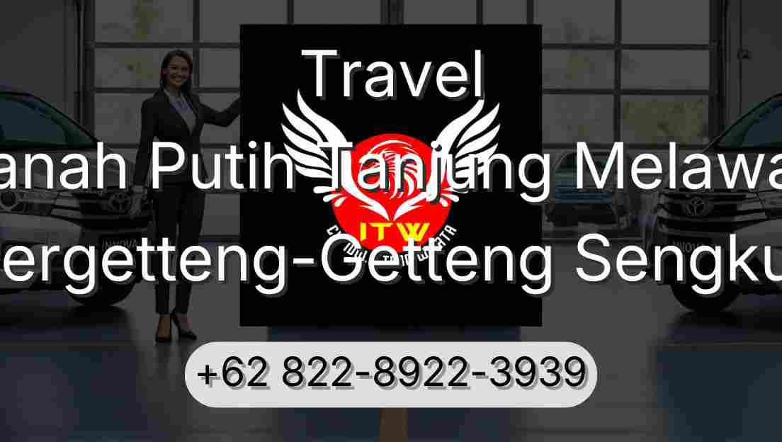 Travel Tanah Putih Tanjung Melawan Pergetteng-Getteng Sengkut