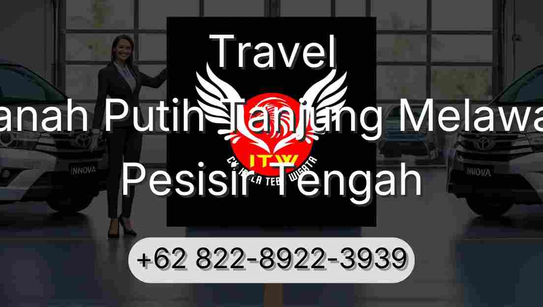 Travel Tanah Putih Tanjung Melawan Pesisir Tengah