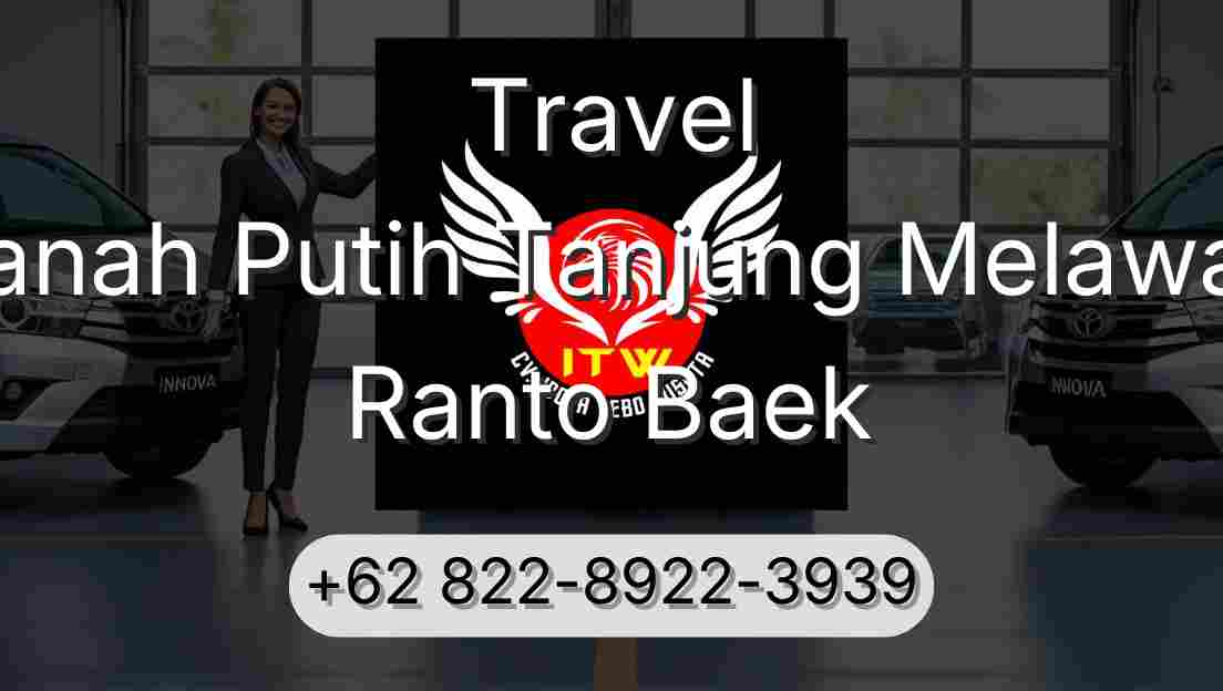 Travel Tanah Putih Tanjung Melawan Ranto Baek
