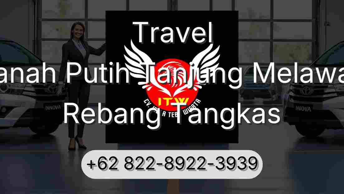 Travel Tanah Putih Tanjung Melawan Rebang Tangkas