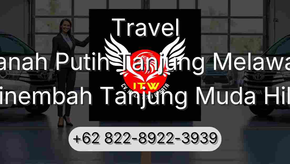 Travel Tanah Putih Tanjung Melawan Sinembah Tanjung Muda Hilir