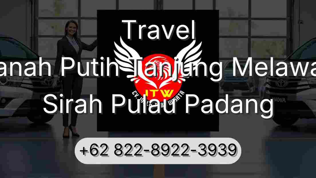 Travel Tanah Putih Tanjung Melawan Sirah Pulau Padang