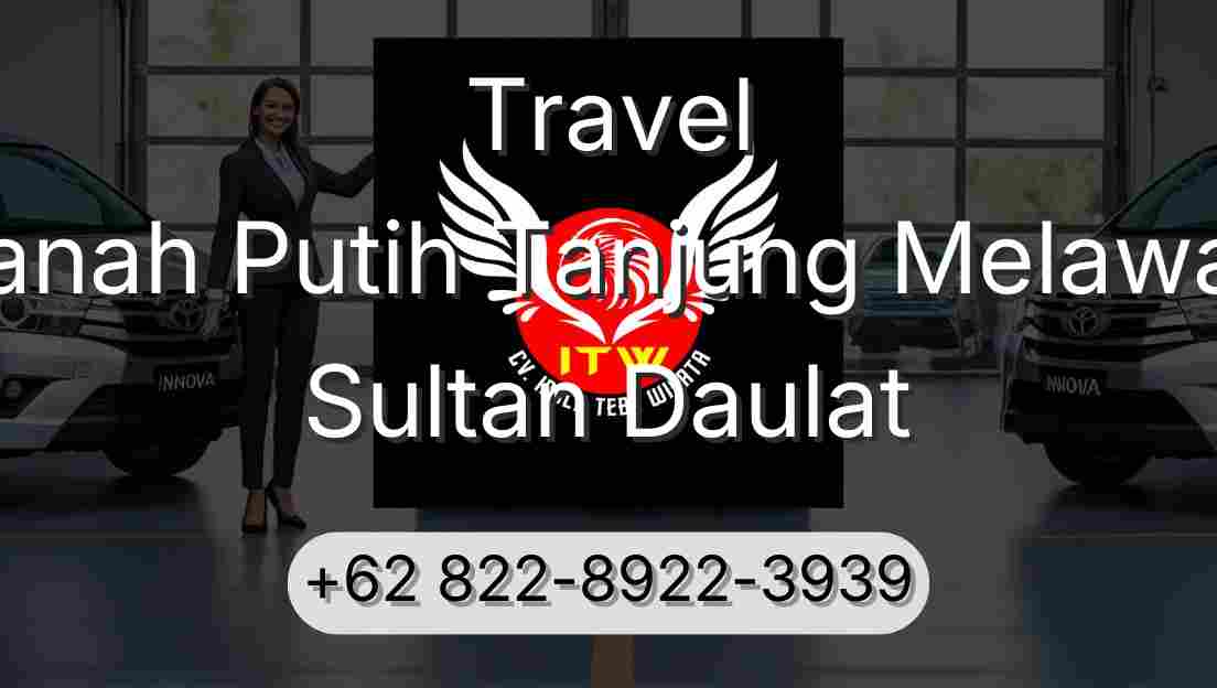 Travel Tanah Putih Tanjung Melawan Sultan Daulat