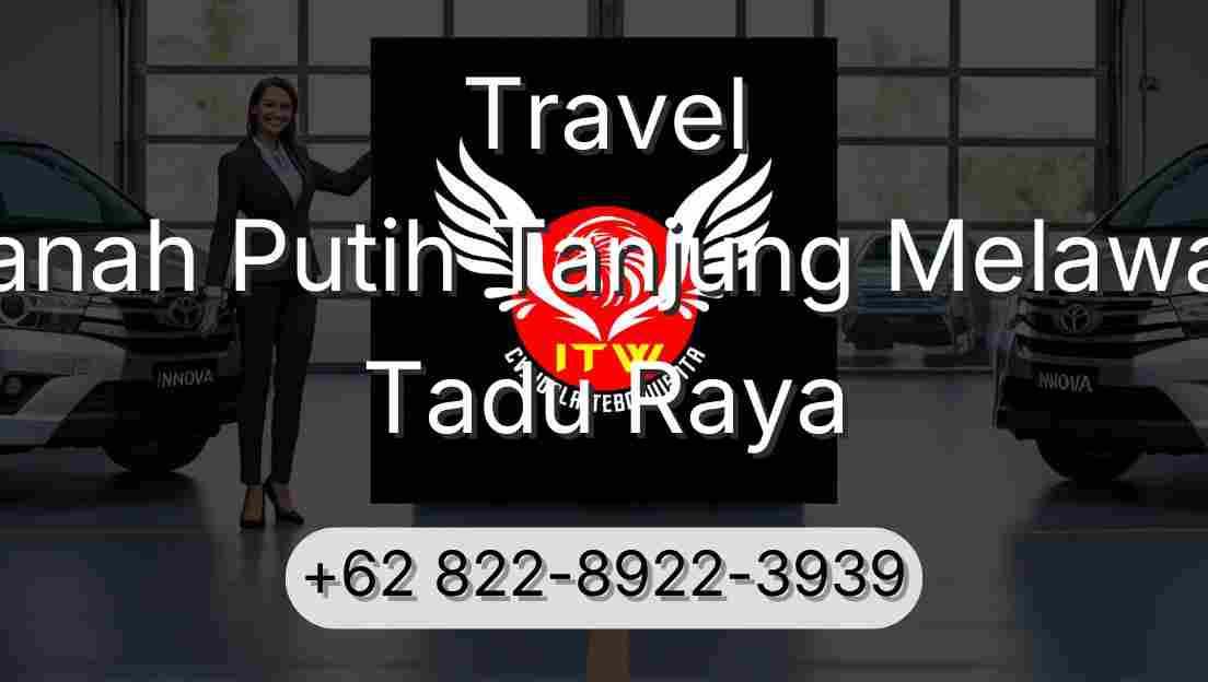 Travel Tanah Putih Tanjung Melawan Tadu Raya
