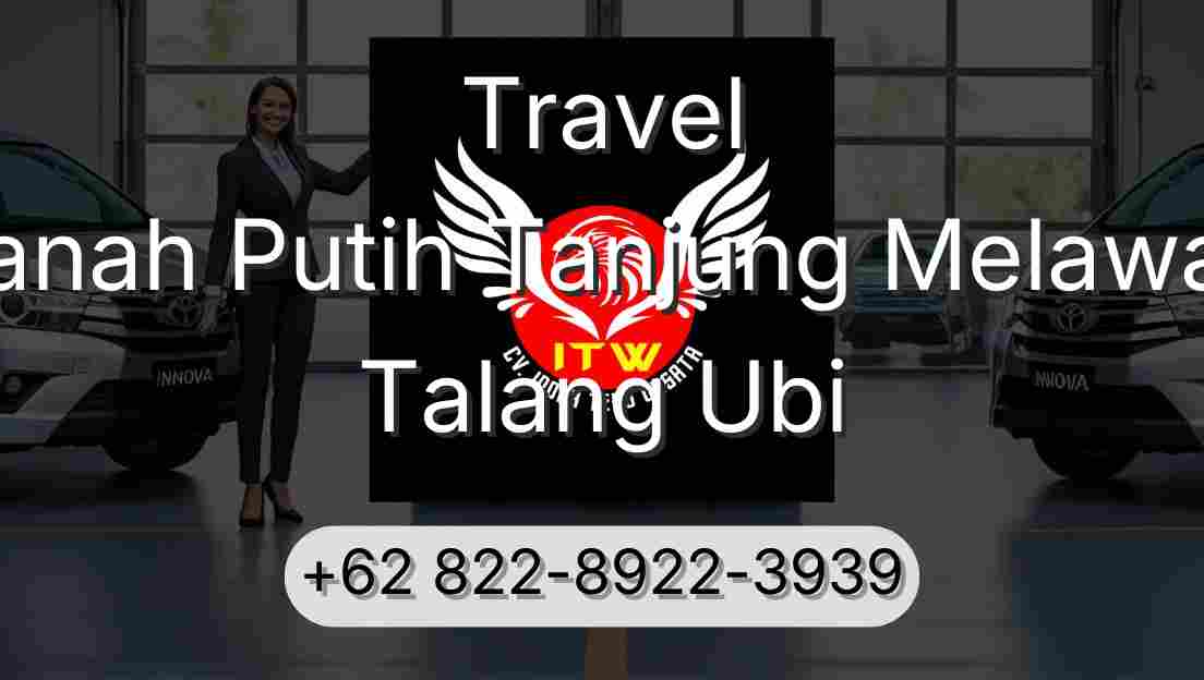 Travel Tanah Putih Tanjung Melawan Talang Ubi