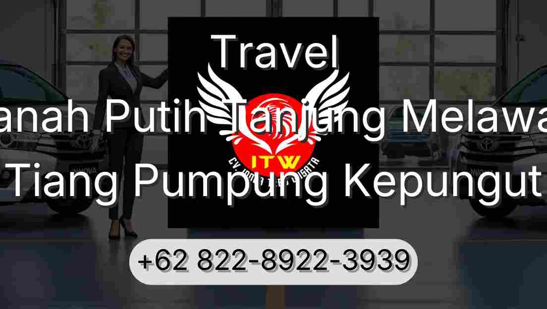 Travel Tanah Putih Tanjung Melawan Tiang Pumpung Kepungut