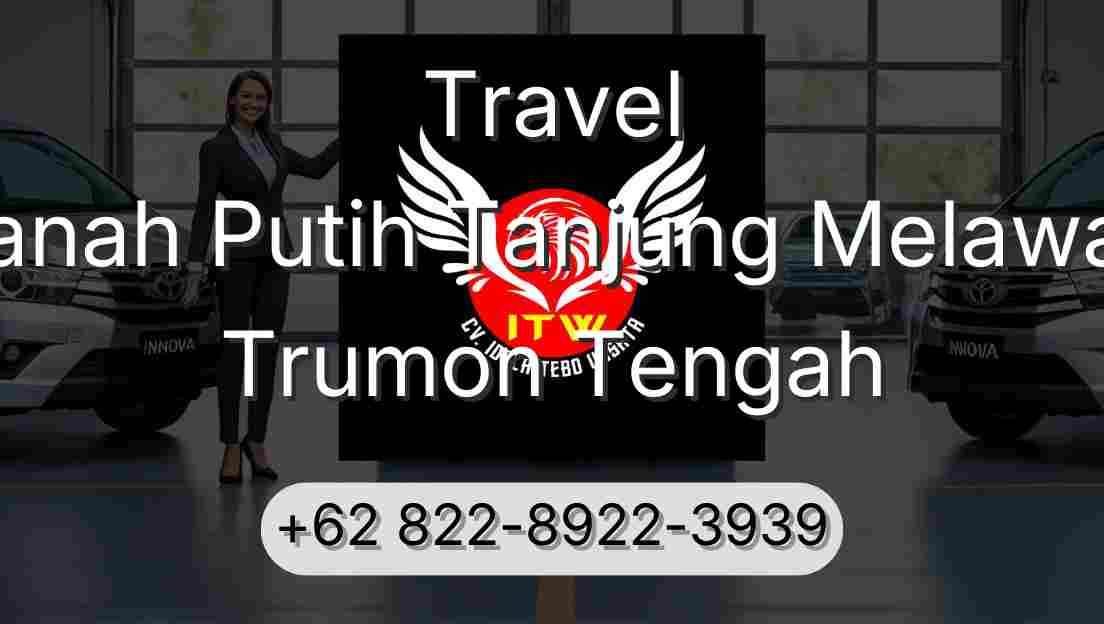 Travel Tanah Putih Tanjung Melawan Trumon Tengah