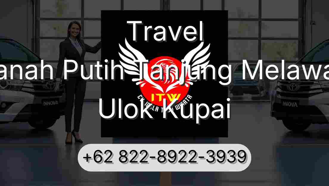 Travel Tanah Putih Tanjung Melawan Ulok Kupai