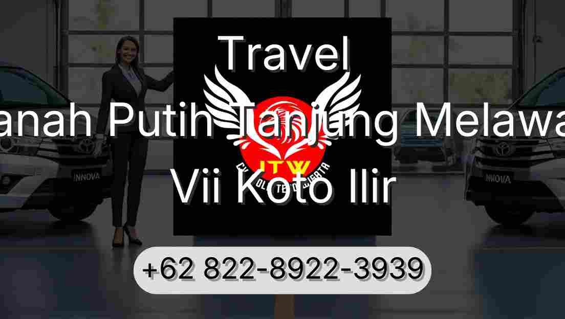 Travel Tanah Putih Tanjung Melawan Vii Koto Ilir