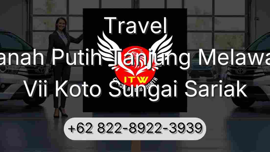 Travel Tanah Putih Tanjung Melawan Vii Koto Sungai Sariak