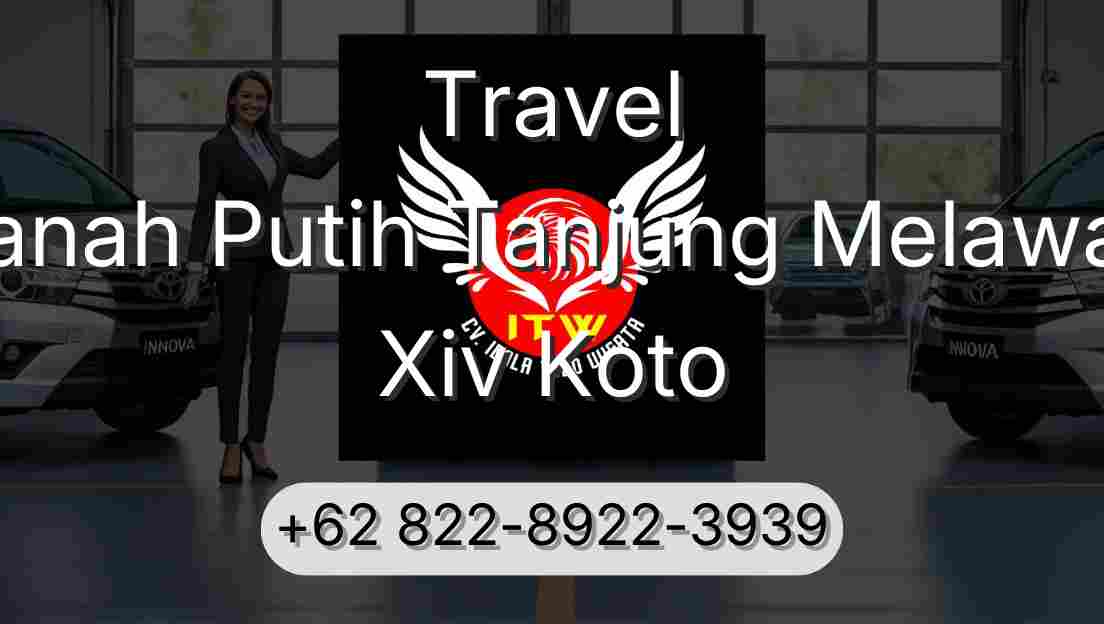 Travel Tanah Putih Tanjung Melawan Xiv Koto