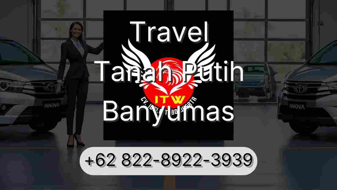 Travel Tanah Putih Banyumas