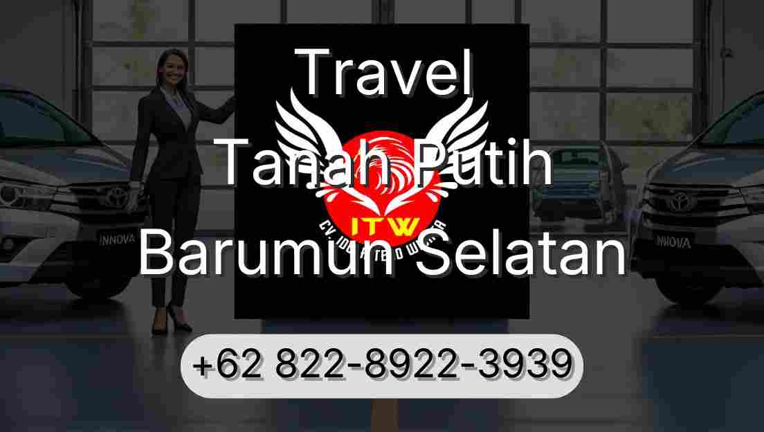 Travel Tanah Putih Barumun Selatan