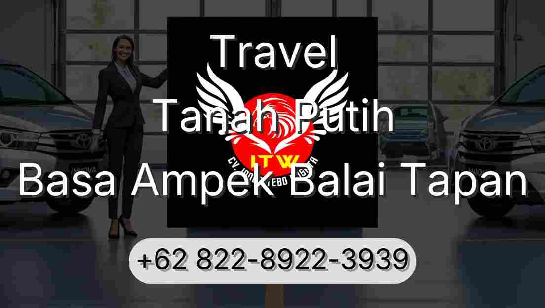 Travel Tanah Putih Basa Ampek Balai Tapan