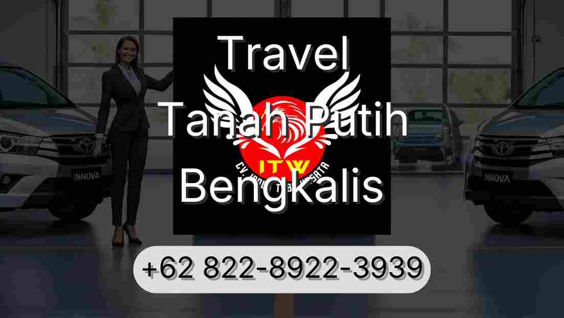 Travel Tanah Putih Bengkalis