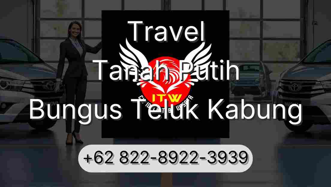Travel Tanah Putih Bungus Teluk Kabung