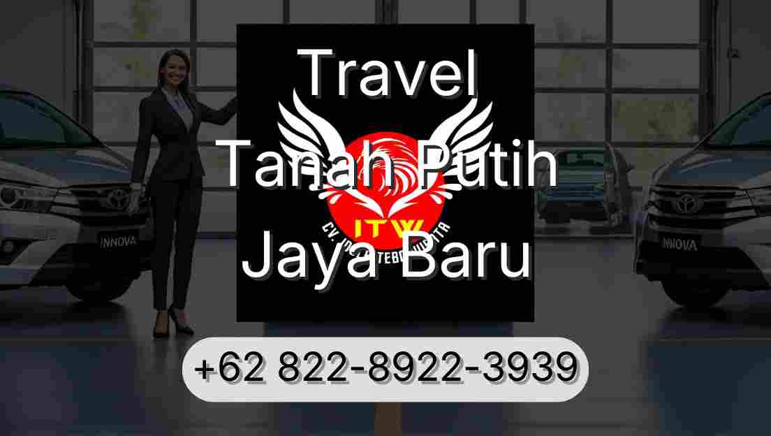 Travel Tanah Putih Jaya Baru