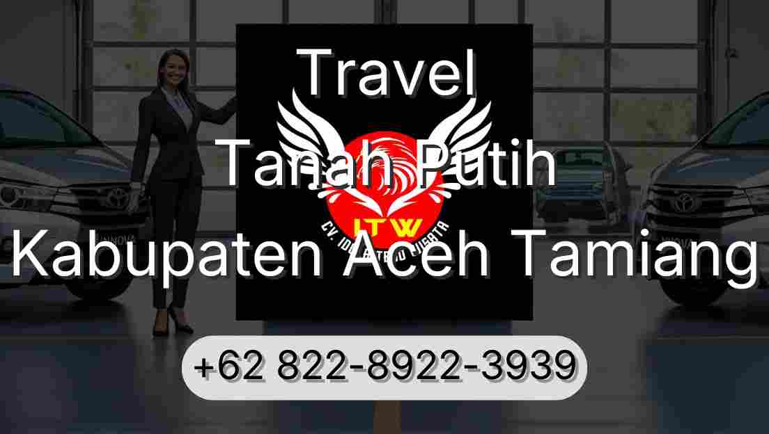 Travel Tanah Putih Kabupaten Aceh Tamiang