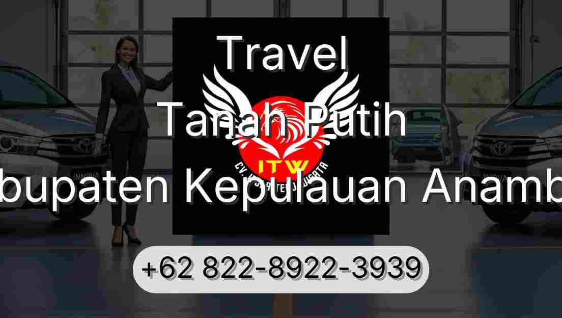 Travel Tanah Putih Kabupaten Kepulauan Anambas