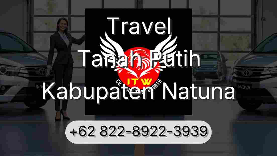 Travel Tanah Putih Kabupaten Natuna