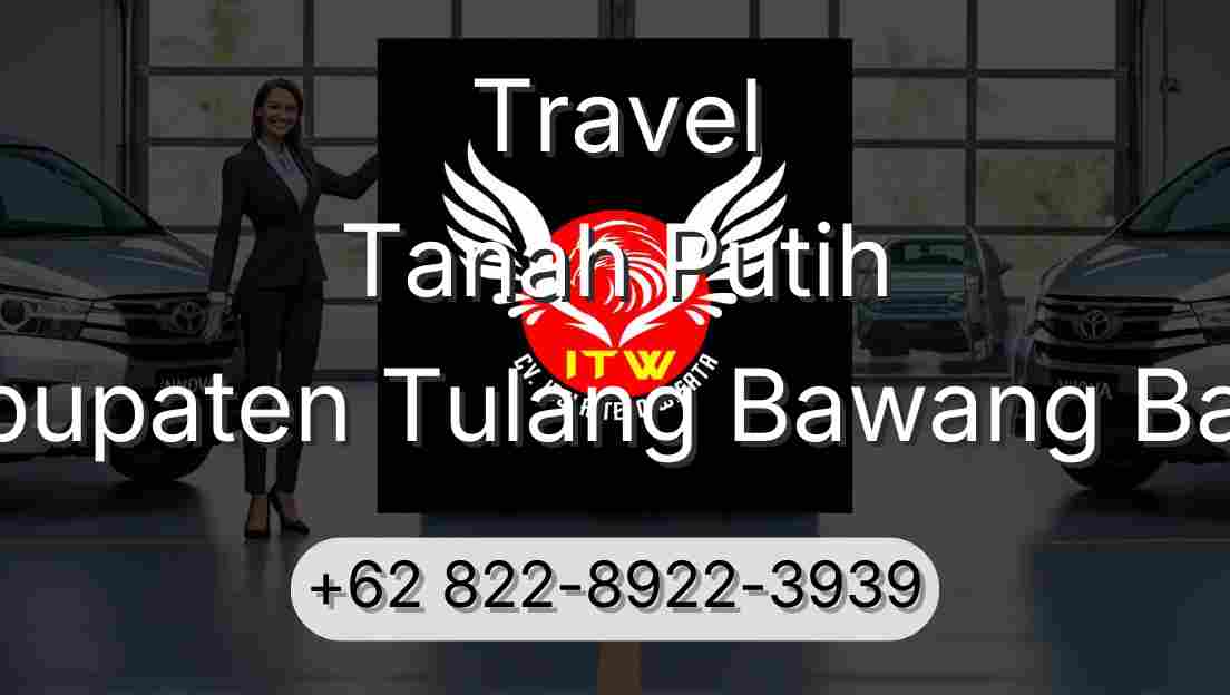 Travel Tanah Putih Kabupaten Tulang Bawang Barat