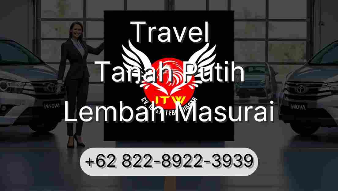 Travel Tanah Putih Lembah Masurai