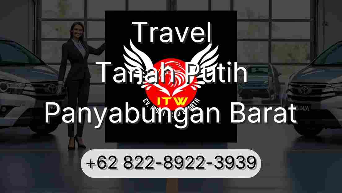 Travel Tanah Putih Panyabungan Barat