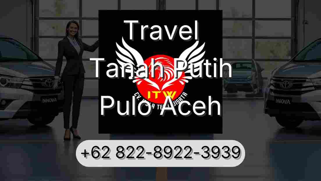 Travel Tanah Putih Pulo Aceh