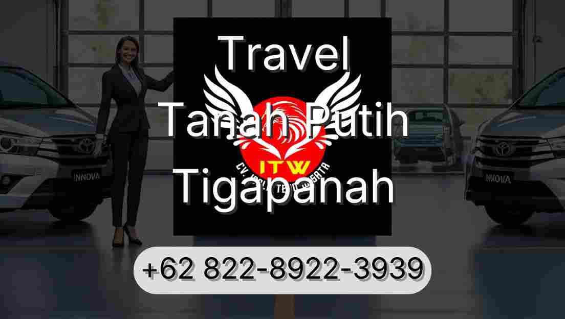 Travel Tanah Putih Tigapanah