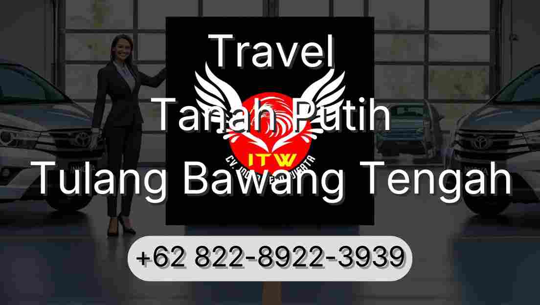 Travel Tanah Putih Tulang Bawang Tengah