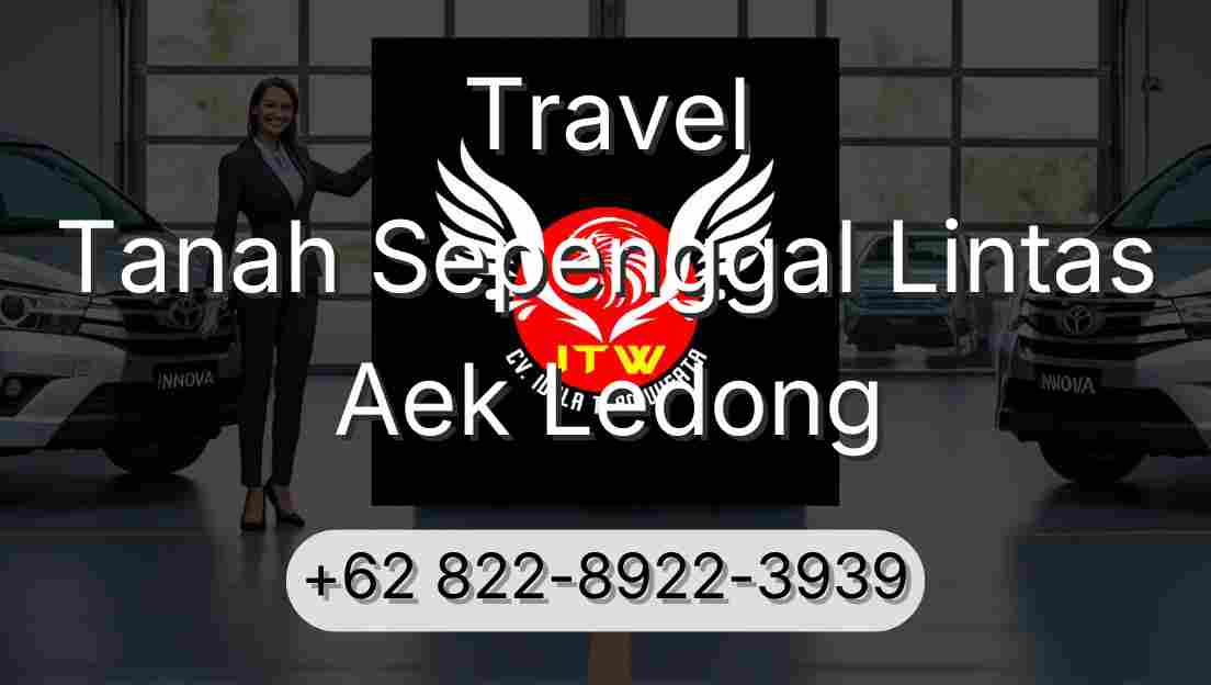 Travel Tanah Sepenggal Lintas Aek Ledong