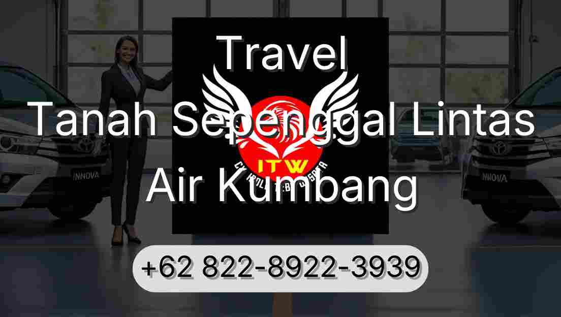 Travel Tanah Sepenggal Lintas Air Kumbang