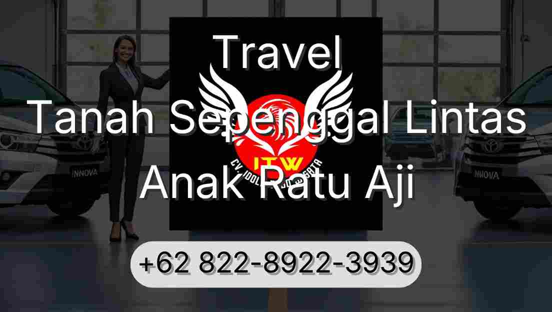 Travel Tanah Sepenggal Lintas Anak Ratu Aji