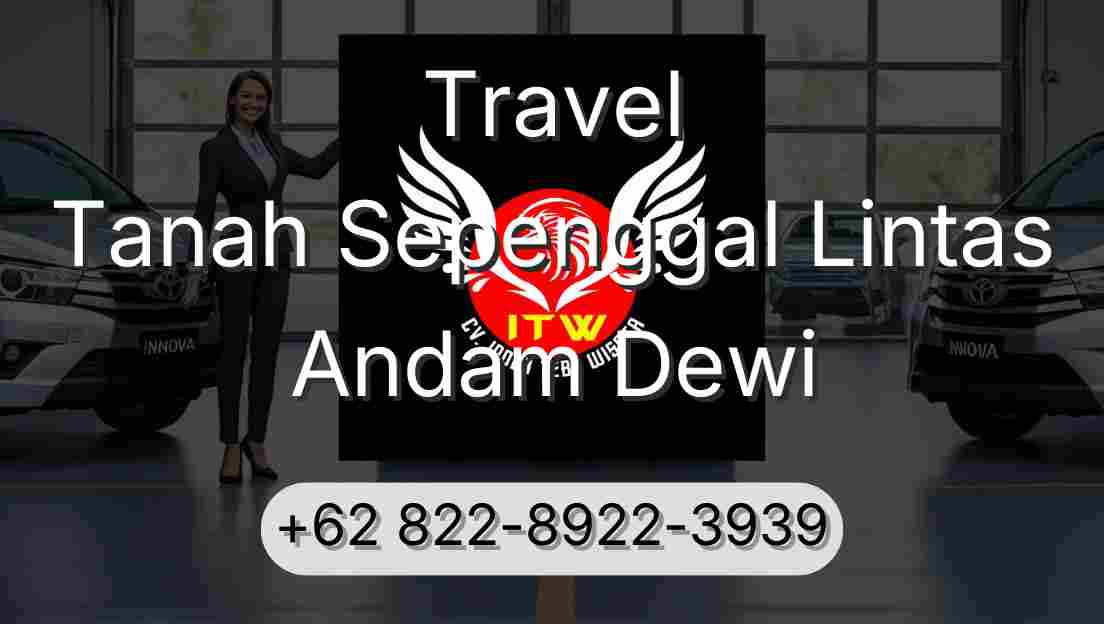 Travel Tanah Sepenggal Lintas Andam Dewi