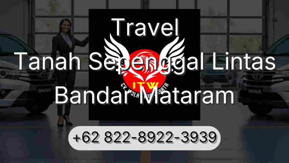Travel Tanah Sepenggal Lintas Bandar Mataram