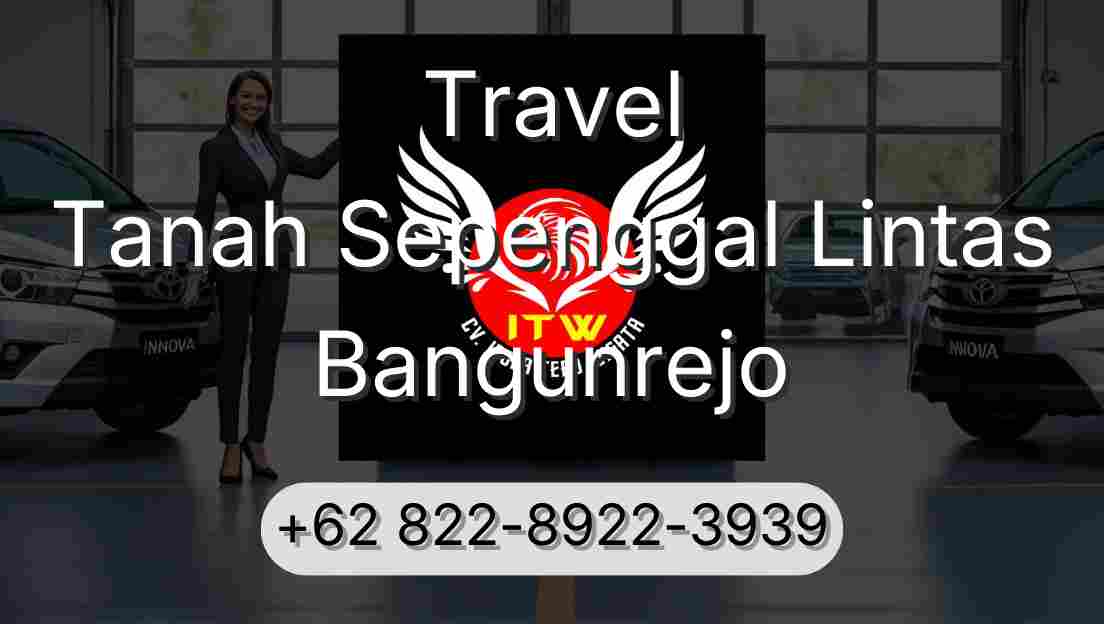 Travel Tanah Sepenggal Lintas Bangunrejo