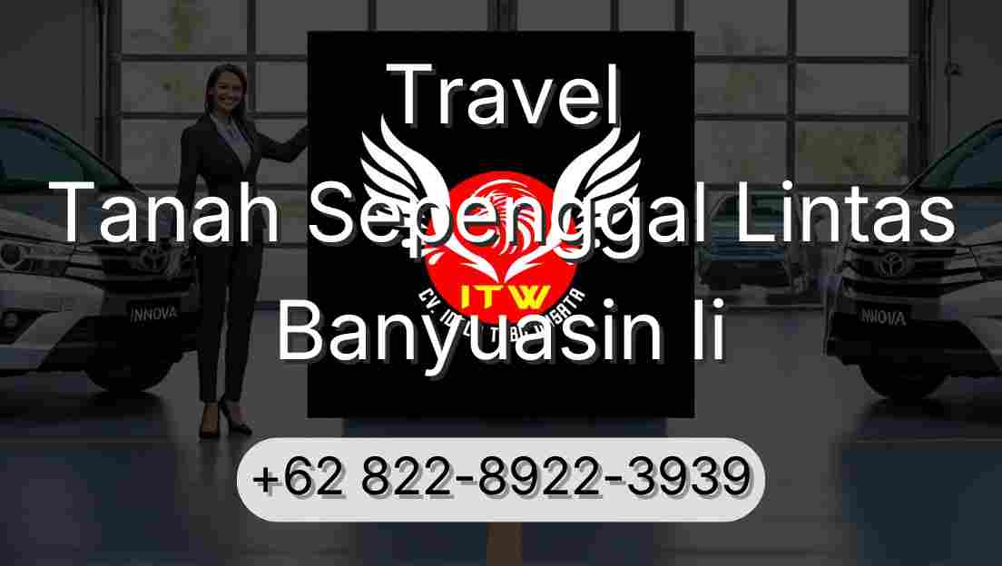 Travel Tanah Sepenggal Lintas Banyuasin Ii