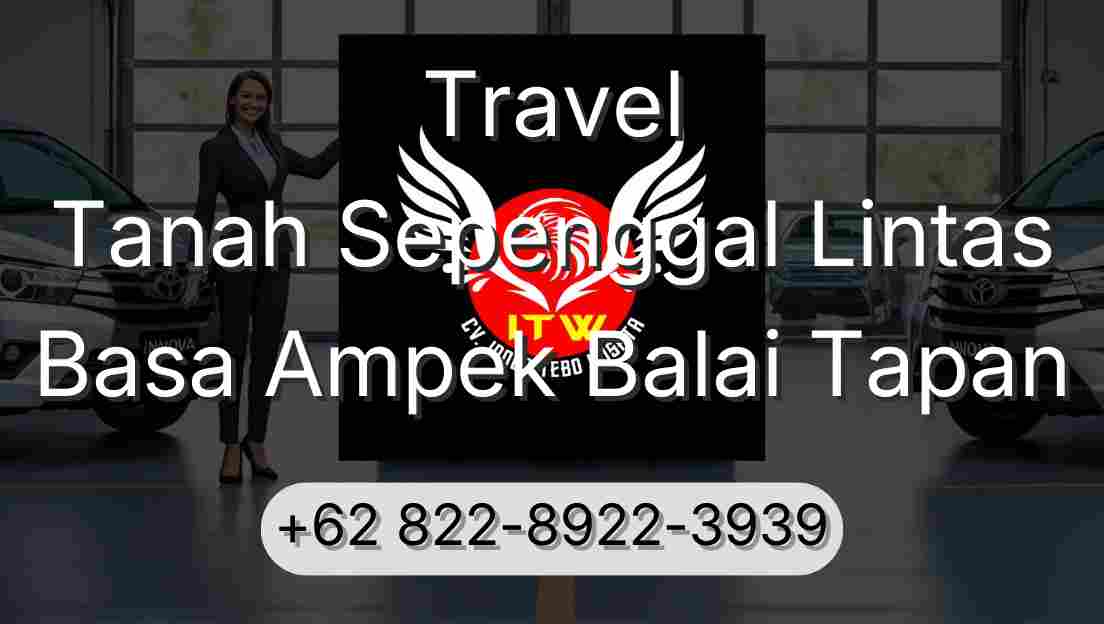 Travel Tanah Sepenggal Lintas Basa Ampek Balai Tapan