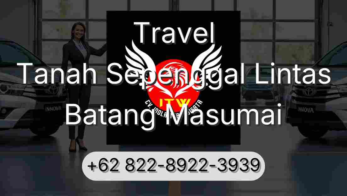 Travel Tanah Sepenggal Lintas Batang Masumai