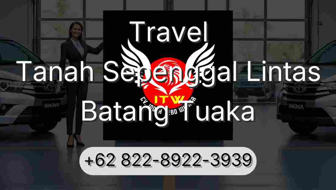 Travel Tanah Sepenggal Lintas Batang Tuaka