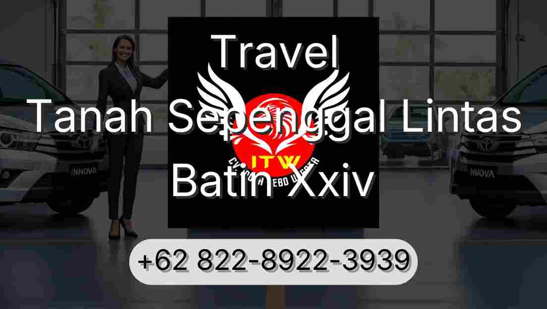 Travel Tanah Sepenggal Lintas Batin Xxiv