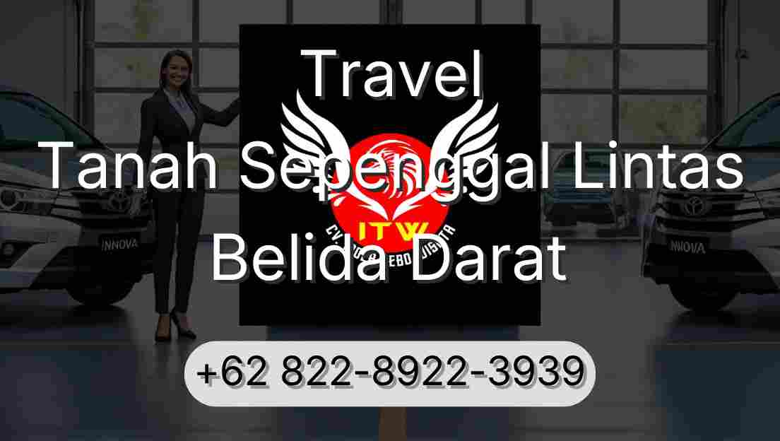 Travel Tanah Sepenggal Lintas Belida Darat