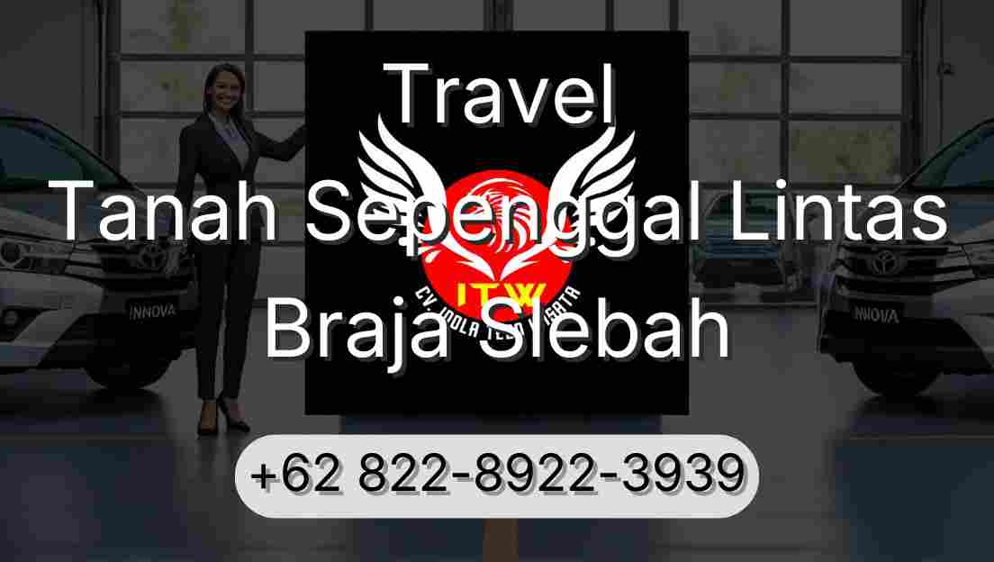 Travel Tanah Sepenggal Lintas Braja Slebah