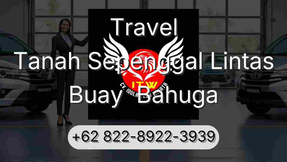 Travel Tanah Sepenggal Lintas Buay  Bahuga