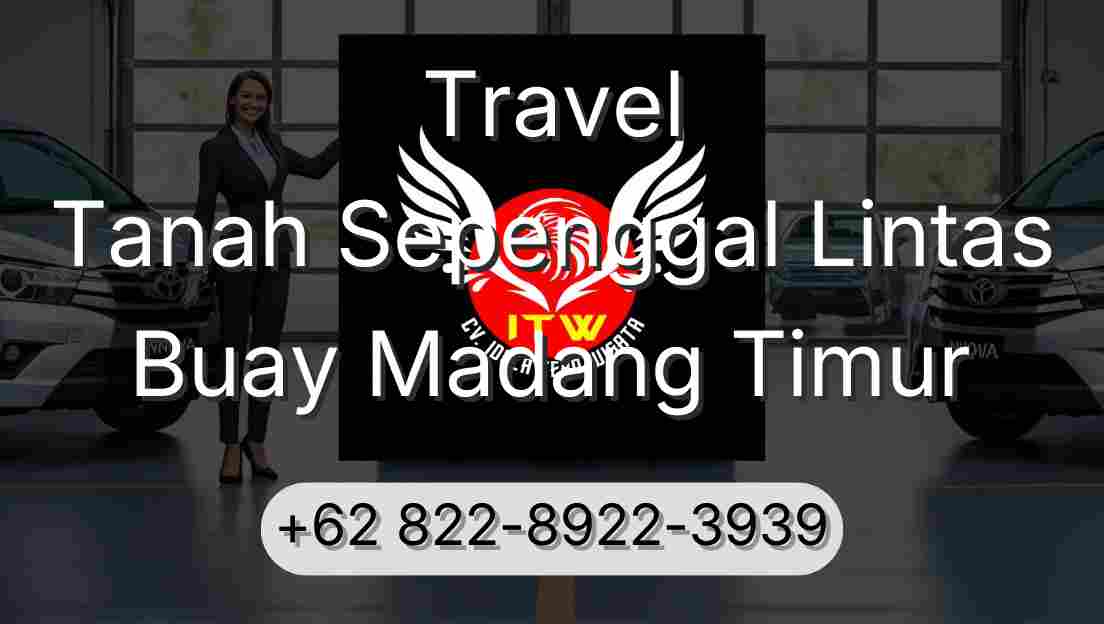 Travel Tanah Sepenggal Lintas Buay Madang Timur
