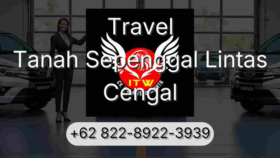 Travel Tanah Sepenggal Lintas Cengal
