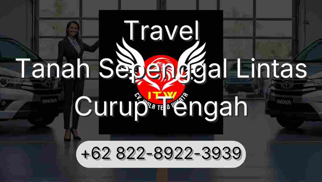 Travel Tanah Sepenggal Lintas Curup Tengah