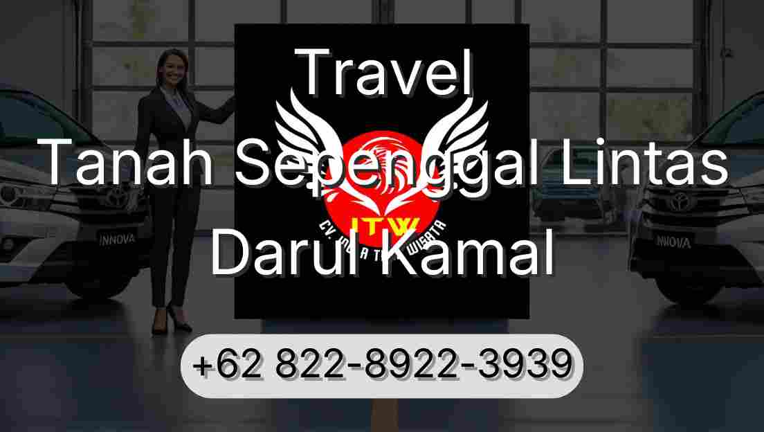 Travel Tanah Sepenggal Lintas Darul Kamal